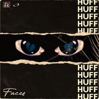 Huff - Faces (Explicit)
