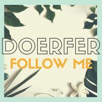DOERFER - Follow Me