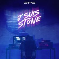 Gips - J'suis Stone (Explicit)
