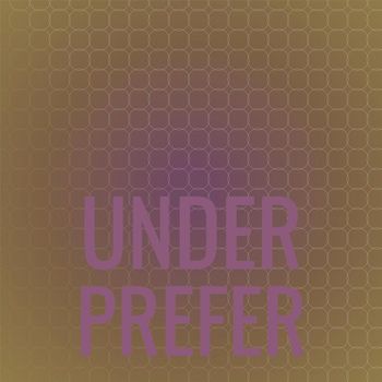 Various Artists - Under Prefer