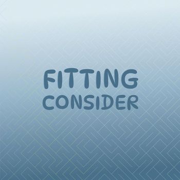 Various Artists - Fitting Consider