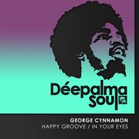 George Cynnamon - Happy Groove / In Your Eyes