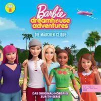 Barbie - Folge 18: Die Mädchen-Clique (Das Original-Hörspiel zur TV-Serie)
