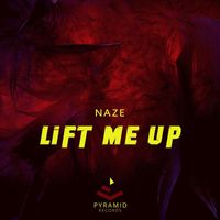 Naze - Lift Me Up