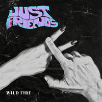 Wild Fire - Just Friends
