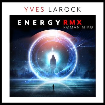 Yves Larock - Energy ( Røman Mikø RMX)