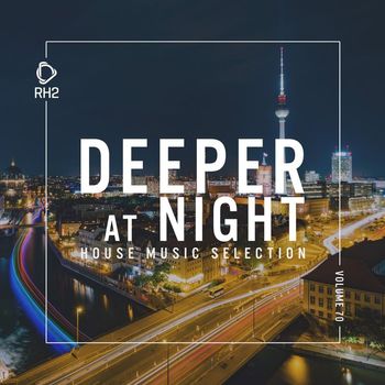 Various Artists - Deeper at Night, Vol. 70