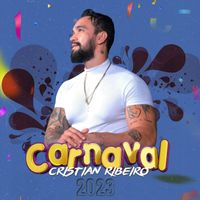 Cristian Ribeiro - Carnaval 2023
