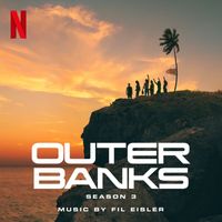 Fil Eisler - Outer Banks: Season 3 (Score from the Netflix Series)