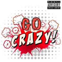 Roblo - Go Crazy (Explicit)