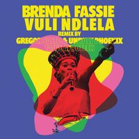 Brenda Fassie - Vuli Ndlela (Gregor Salto, Unruly Phonix & TAU (BW) Remixes)