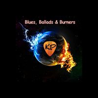 Kevin Paul - Blues, Ballads and Burners