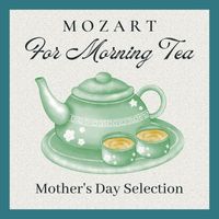 The St Petra Russian Symphony Orchestra - Mozart for Morning Tea: Mother's Day Selection