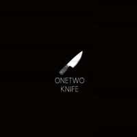 Onetwo - KNIFE