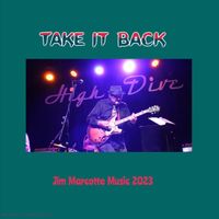 Jim Marcotte - Take It Back