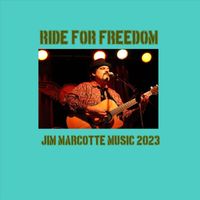Jim Marcotte - Ride for Freedom