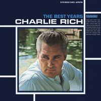 Charlie Rich - The Best Years