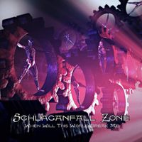 Schlaganfall Zone - When Will This World Break Me (Single)