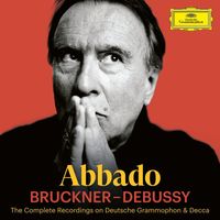 Claudio Abbado - Abbado: Bruckner - Debussy
