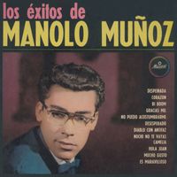 Manolo Muñoz - Los Éxitos De