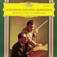Christian Ferras, Pierre Barbizet - Schumann: Violin Sonatas; Three Romances (Christian Ferras Edition, Vol. 11)