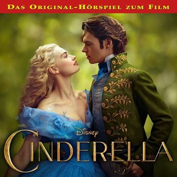 Cinderella - Cinderella (Hörspiel zum Disney Real-Kinofilm)