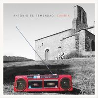 Antonio el Remendao - Cambia