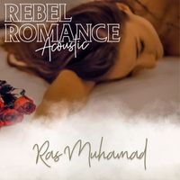 Ras Muhamad - Rebel Romance (Acoustic)