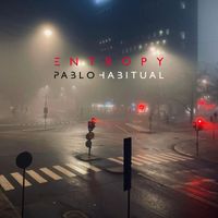 Pablo Habitual - Entropy (Explicit)