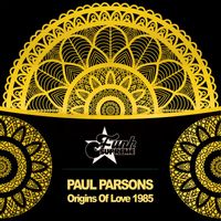 Paul Parsons - Origins of Love 1985