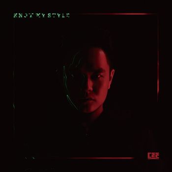 CEE - Know My Style (Explicit)
