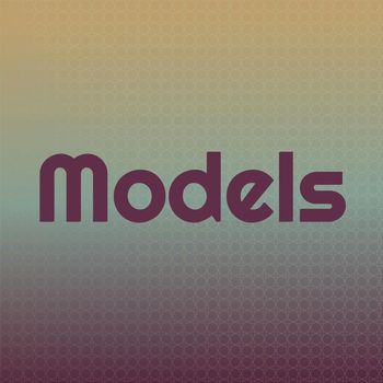 Various Artists - Models