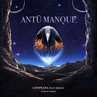 Looprana - Antü Manque (Sebuky Remix)
