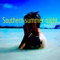 Frank - Southern Summer Night