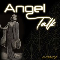 Angel Talk - Crazy
