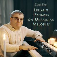 Zorii Fain - Lullabies-Fantasies on Ukrainian Melodies