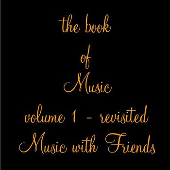 Music - the book of Music, Vol. 1: revisited Music with Friends