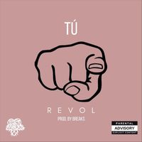 Revol - Tú (Explicit)