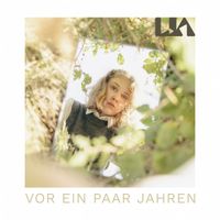 Lia - Vor ein paar Jahren