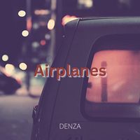 Denza - Airplanes (Explicit)