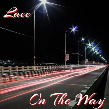 Lace - On The Way