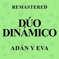 Dúo Dinámico - Adán y Eva (Remastered)