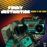 Funky Destination - Bring It On Time