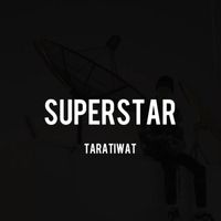 Taratiwat - Superstar (Explicit)