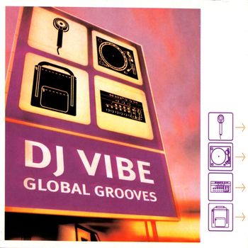 Dj Vibe - Global Grooves
