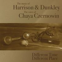 Harrison and Dunkley - Different Time, Different Place