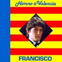 Francisco - Himno A Valencia