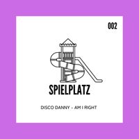 Disco Danny - Am I Right