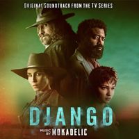 Mokadelic - Django (Original Soundtrack from the TV Series)