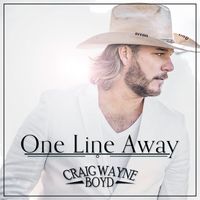 Craig Wayne Boyd - ONE LINE AWAY